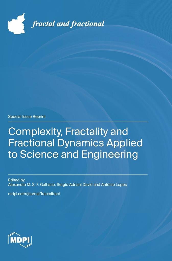 Complexity Fractality and Fractional Dynamics Applied to Science and Engineering