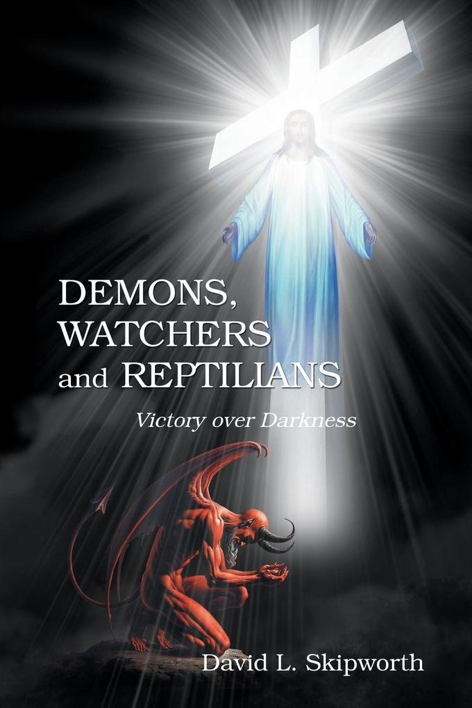 DEMONS WATCHERS and REPTILIANS