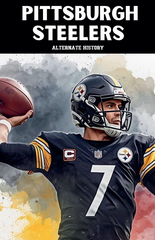 Pittsburgh Steelers Alternate History