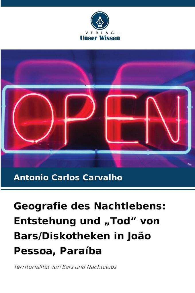 Geografie des Nachtlebens: Entstehung und 'Tod' von Bars/Diskotheken in João Pessoa Paraíba