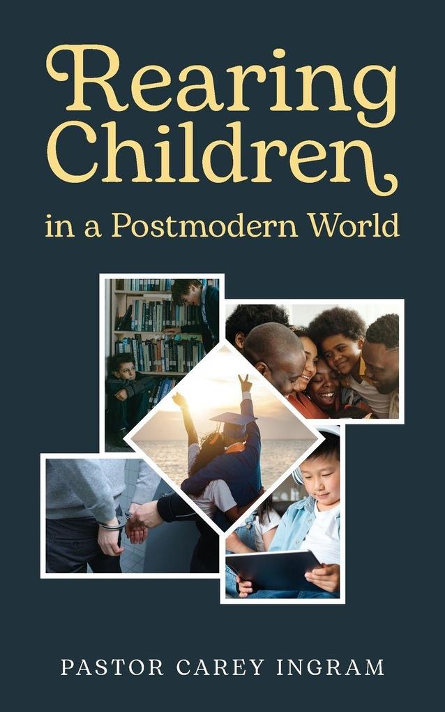 Rearing Children in a Postmodern World