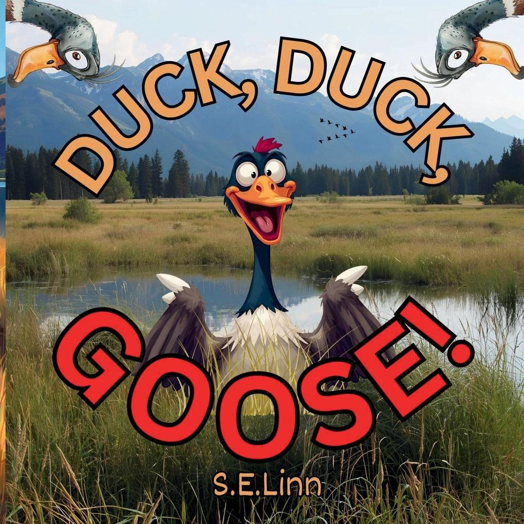 Duck Duck GOOSE!