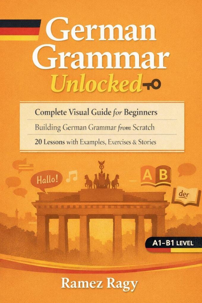German Grammar Unlocked