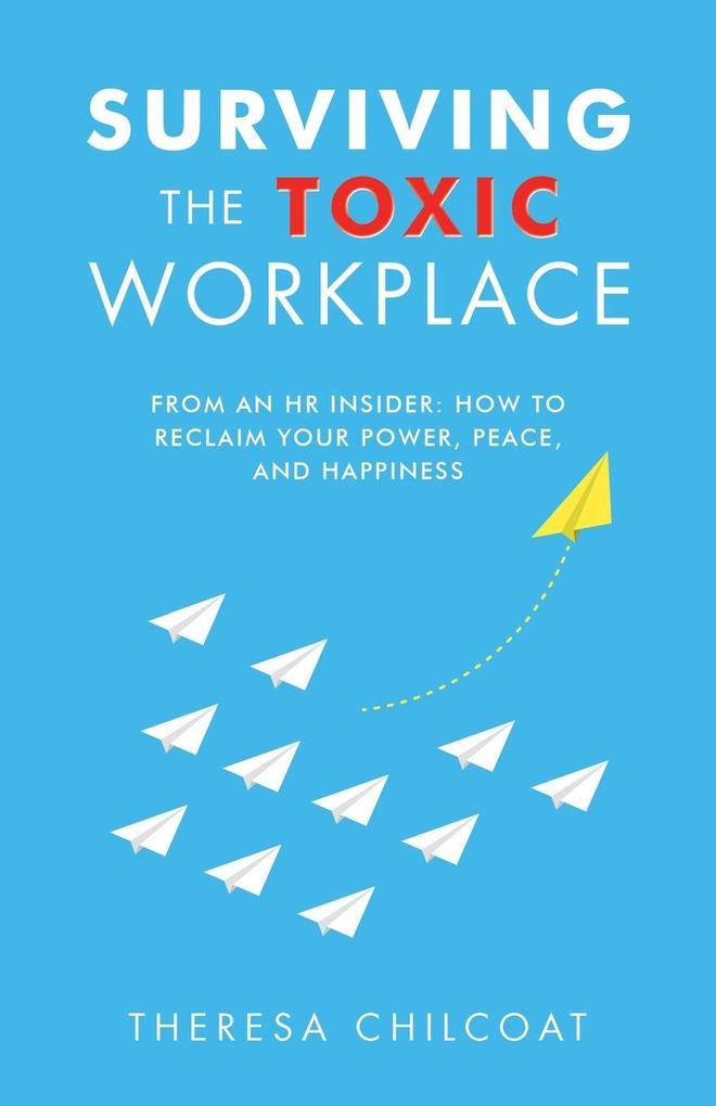 Surviving the Toxic Workplace