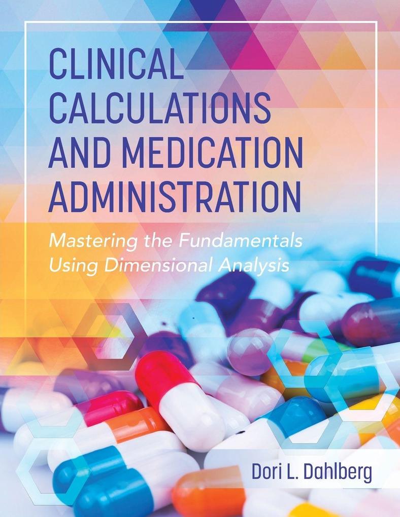 Clinical Calculations and Medication Administration
