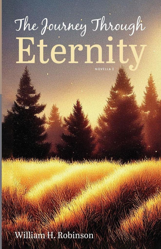 The Journey Through Eternity