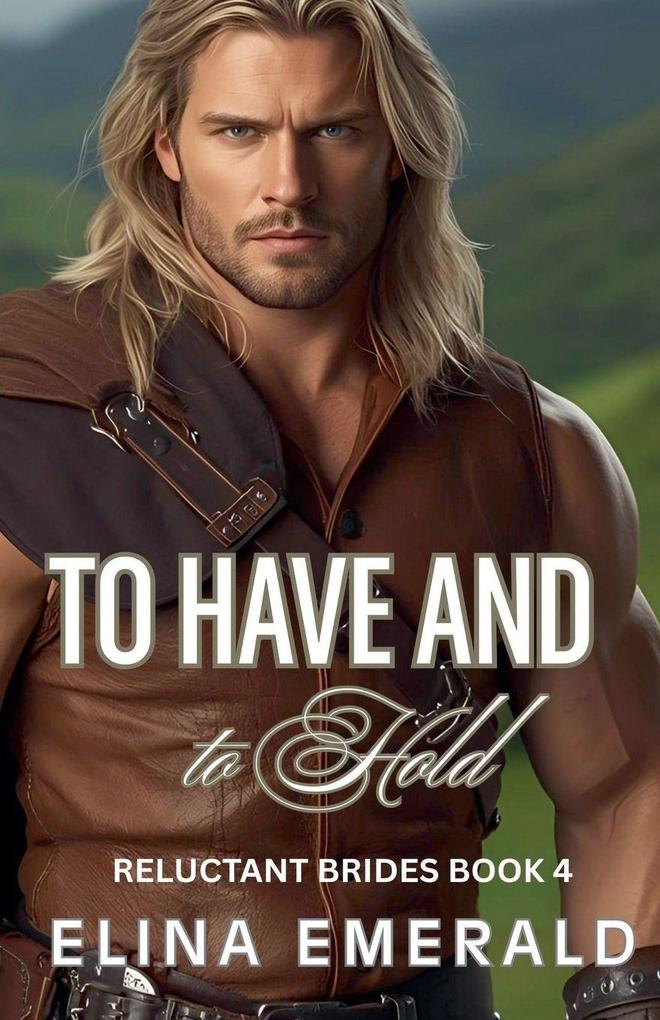 To Have and to Hold