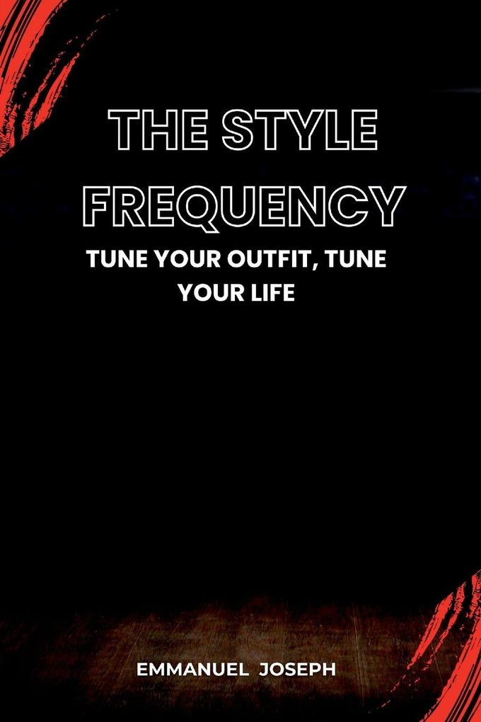 The Style Frequency Tune Your Outfit Tune Your Life