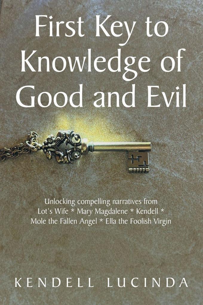 First Key to Knowledge of Good and Evil