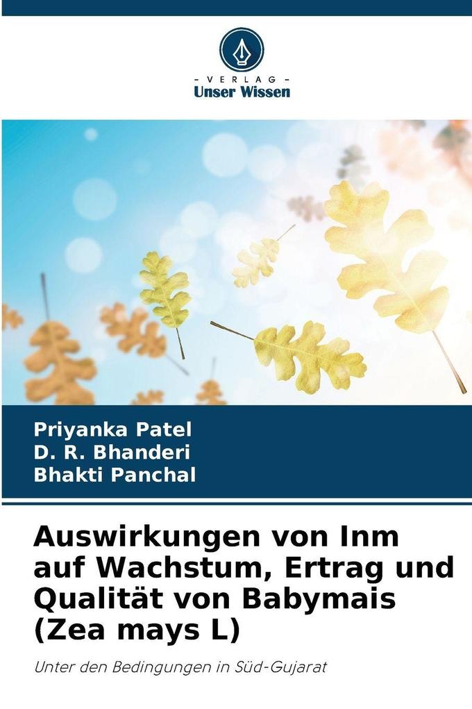 Auswirkungen von Inm auf Wachstum Ertrag und Qualität von Babymais (Zea mays L)