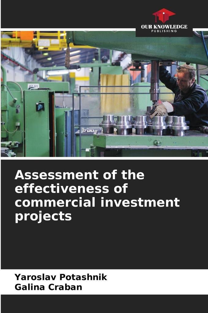 Assessment of the effectiveness of commercial investment projects