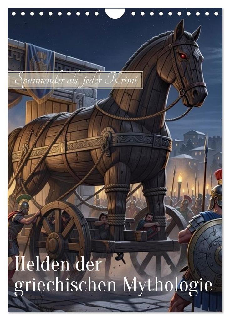 Helden der griechischen Mythologie (Wandkalender 2027 DIN A4 hoch) CALVENDO Monatskalender