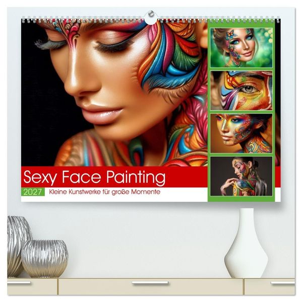 Sexy Face Painting (hochwertiger Premium Wandkalender 2027 DIN A2 quer) Kunstdruck in Hochglanz