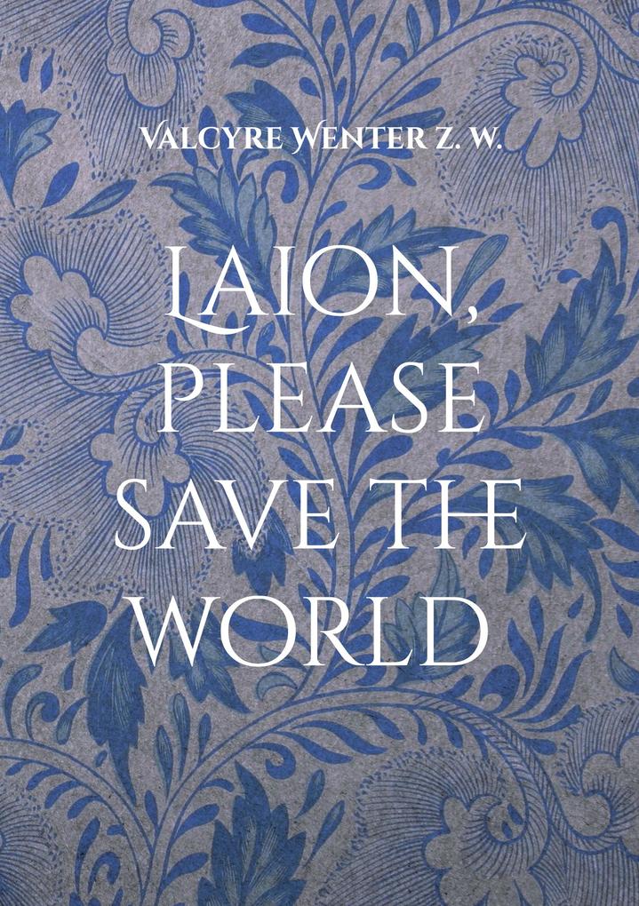 Laion please save the world