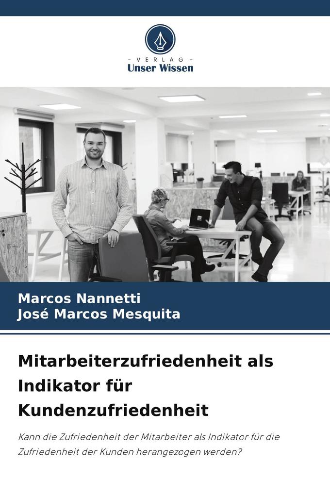 Mitarbeiterzufriedenheit als Indikator für Kundenzufriedenheit