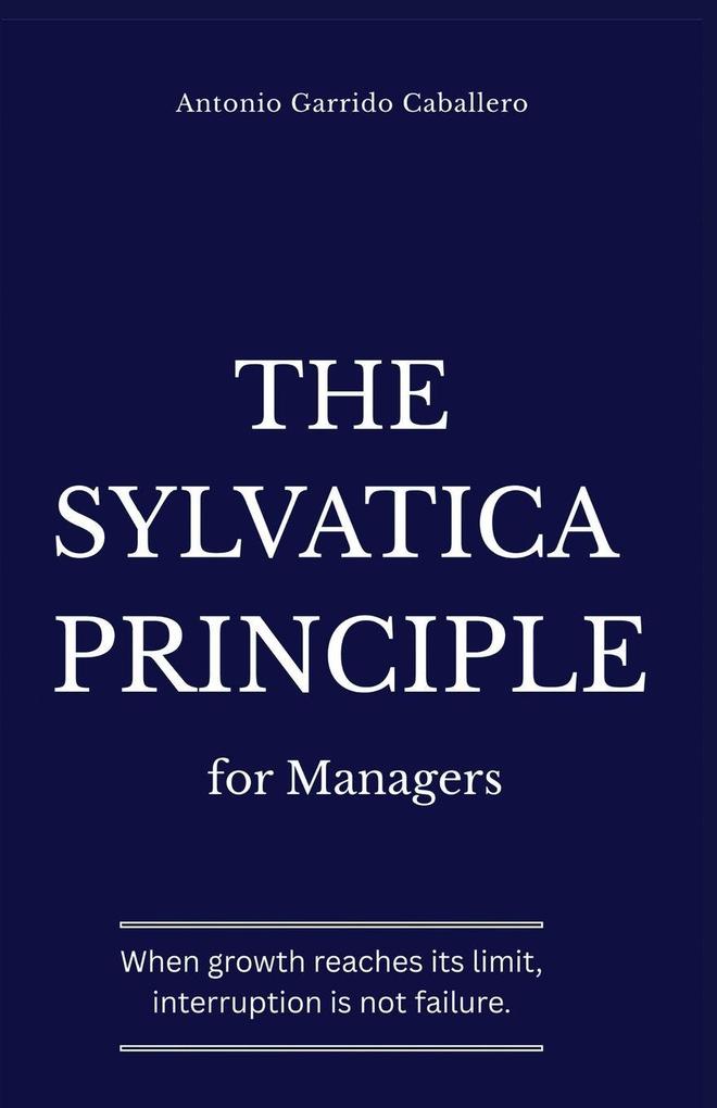 The Sylvatica Principle for Managers