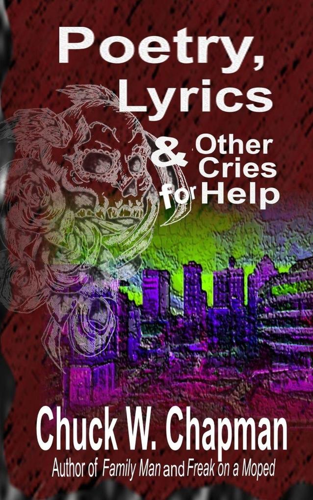Poetry Lyrics and Other Cries for Help