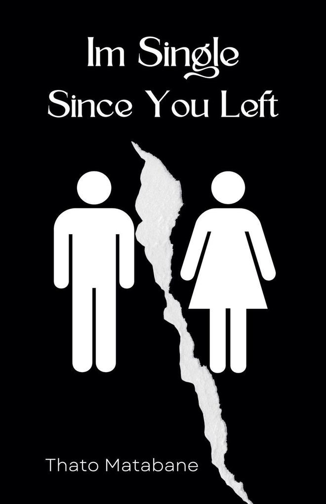 Im Single Since You Left