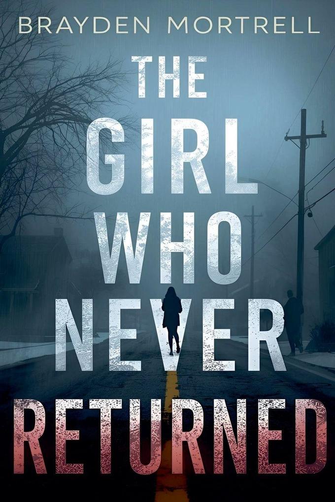 The Girl Who Never Returned