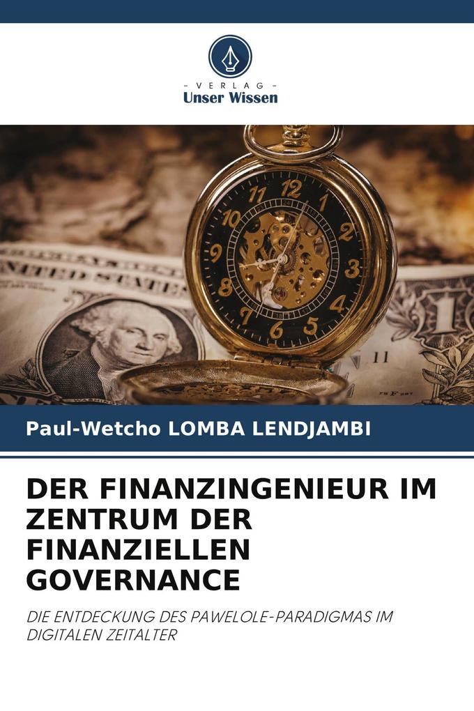 DER FINANZINGENIEUR IM ZENTRUM DER FINANZIELLEN GOVERNANCE