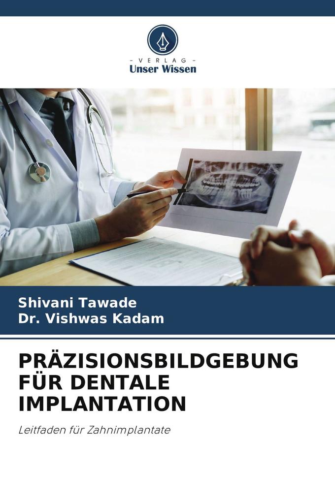 PRÄZISIONSBILDGEBUNG FÜR DENTALE IMPLANTATION