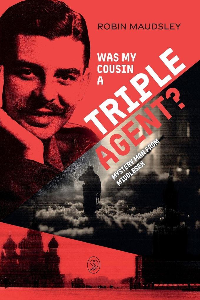 Was My Cousin a Triple Agent?