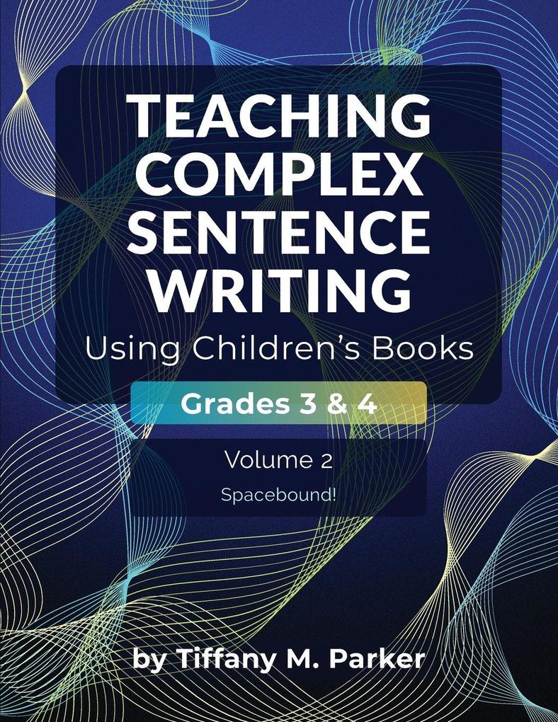 Teaching Complex Sentence Writing Using Children's Books