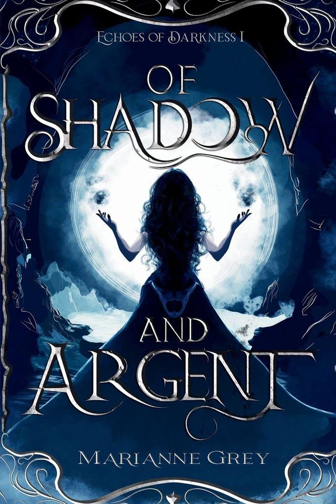 Of Shadow and Argent