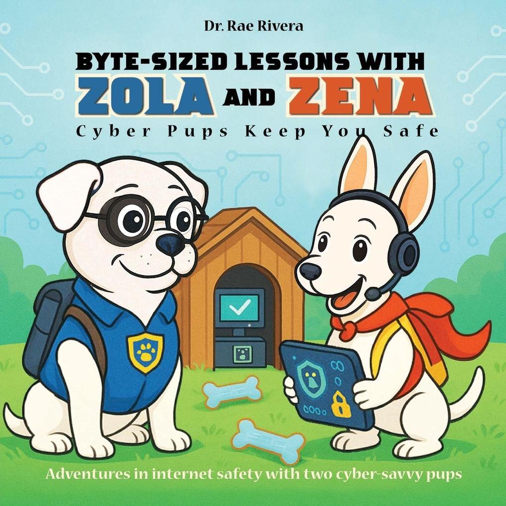 Byte-Sized Lessons With Zola And Zena