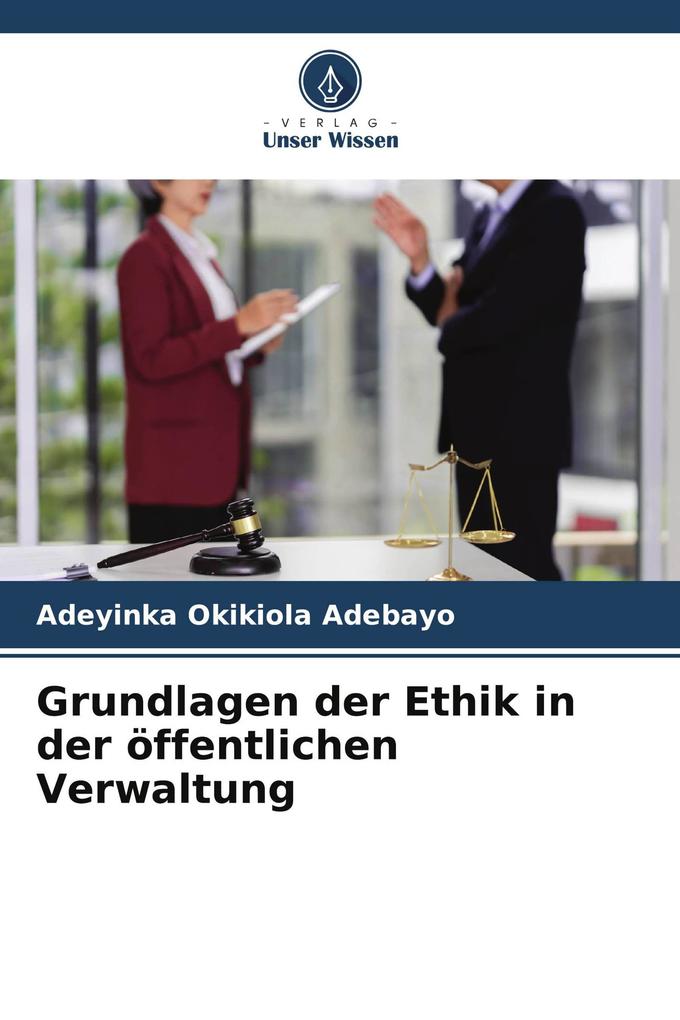 Grundlagen der Ethik in der öffentlichen Verwaltung