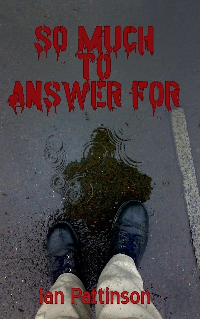 So Much To Answer For