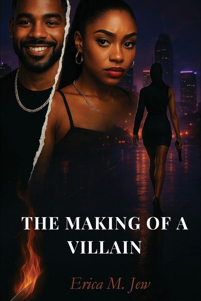THE MAKING OF A VILLAIN
