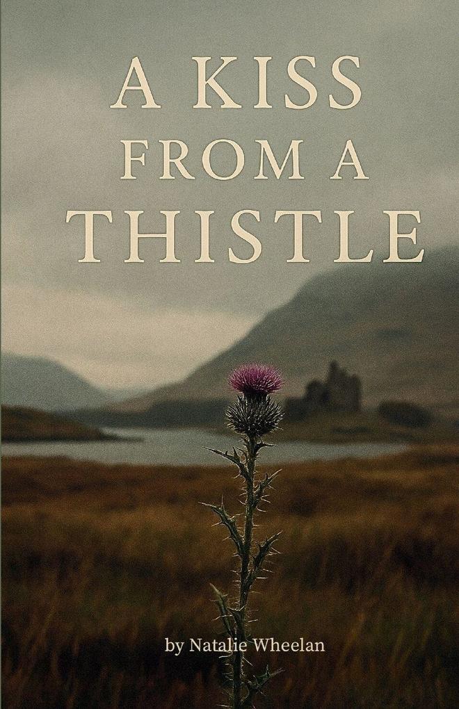 A Kiss From A Thistle
