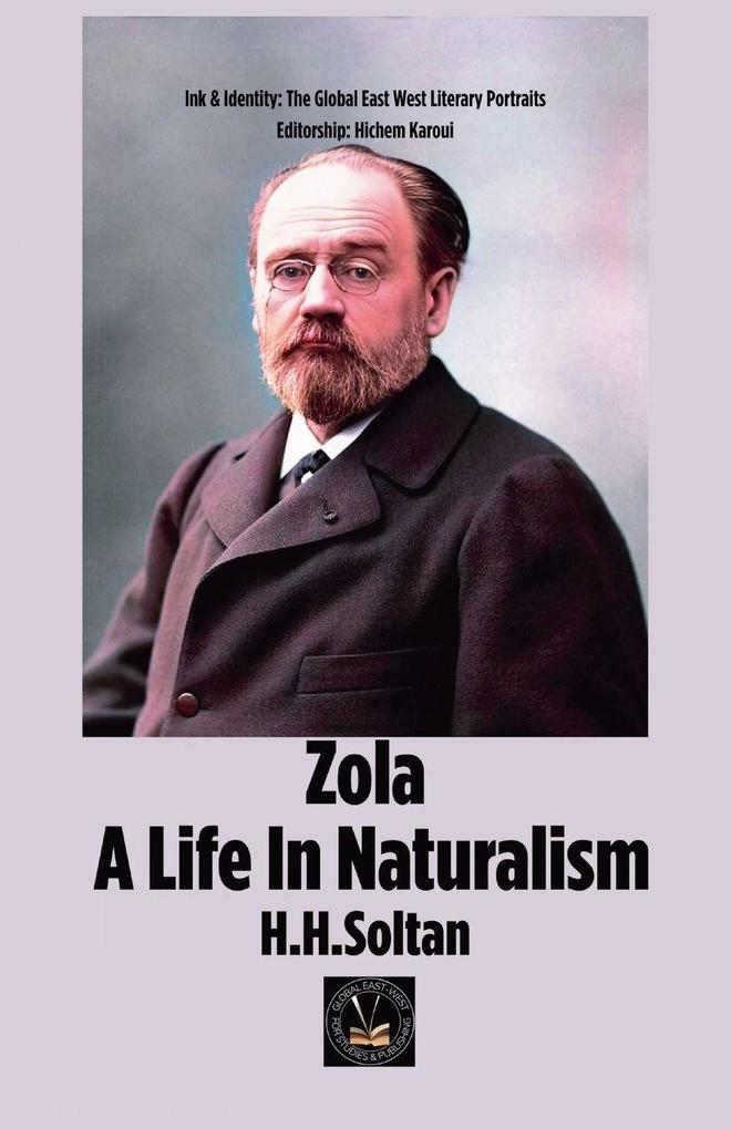 Zola A life In Naturalism