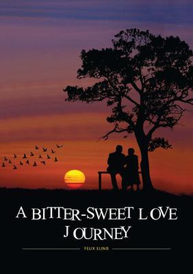 A Bitter Sweet Love Journey