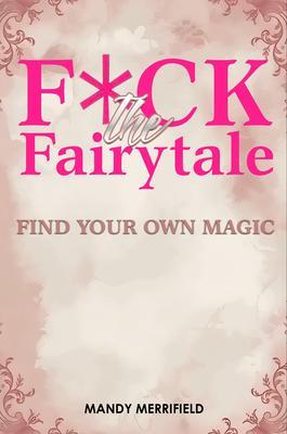 F*ck The Fairytale