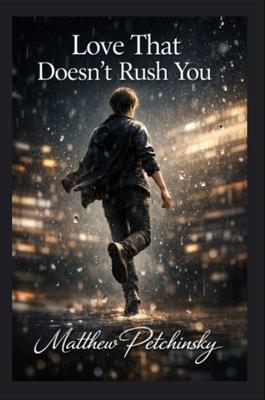 Love That Doesn't Rush You