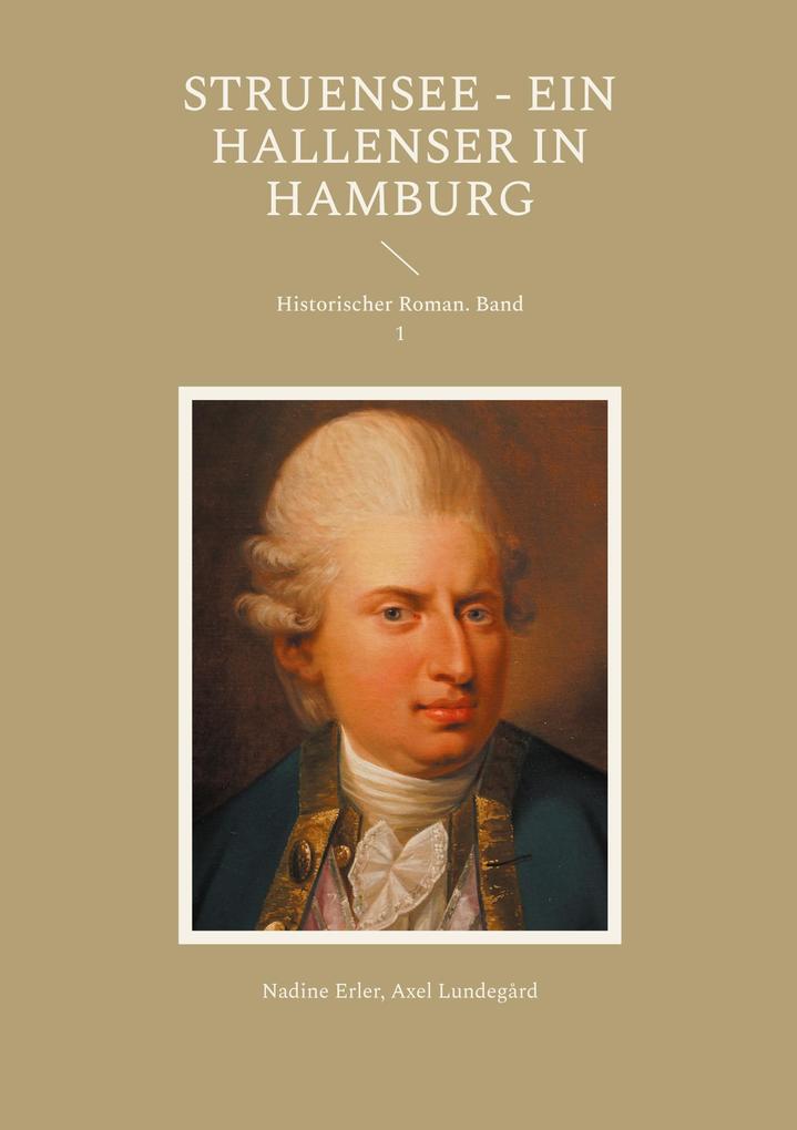 Struensee - Ein Hallenser in Hamburg