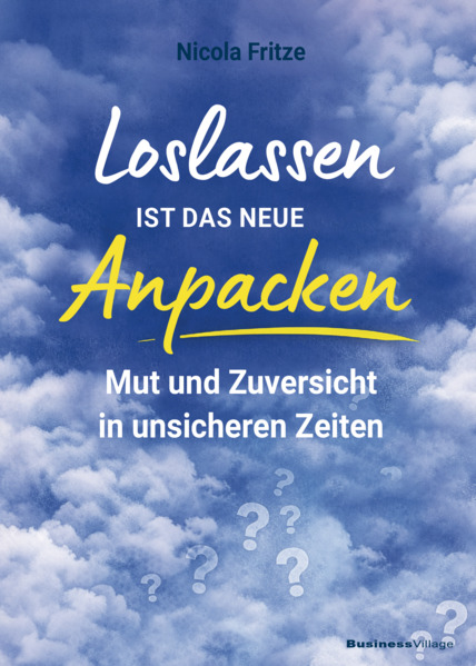 Loslassen ist das neue Anpacken!