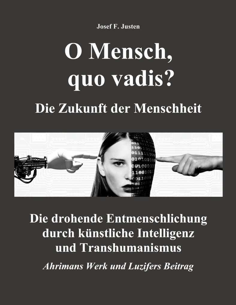 O Mensch quo vadis? Die Zukunft der Menschheit