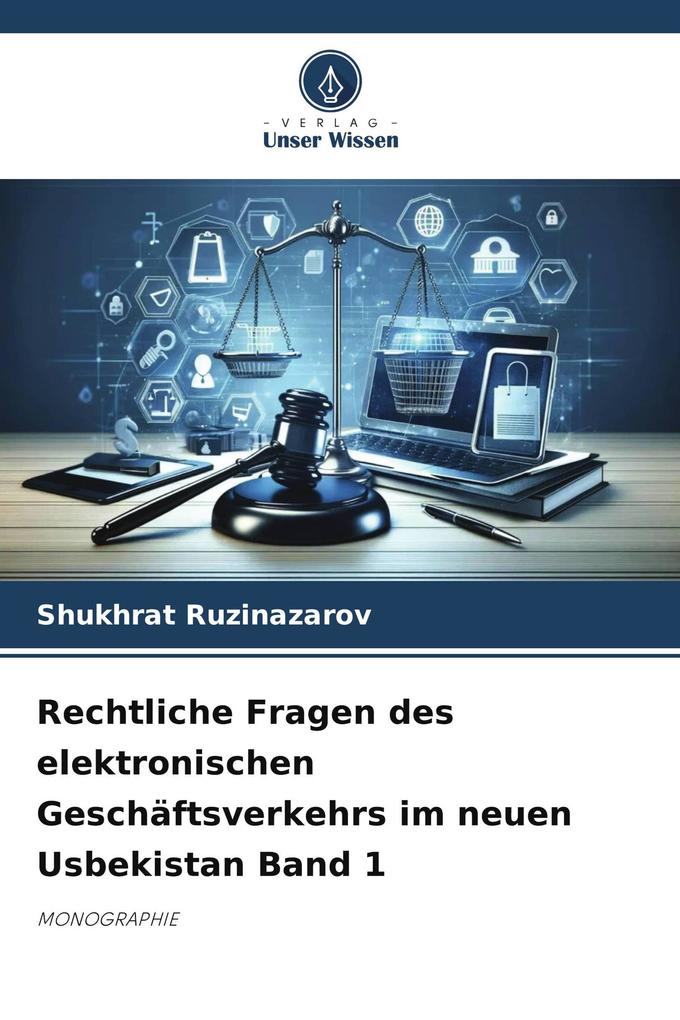 Rechtliche Fragen des elektronischen Geschäftsverkehrs im neuen Usbekistan Band 1