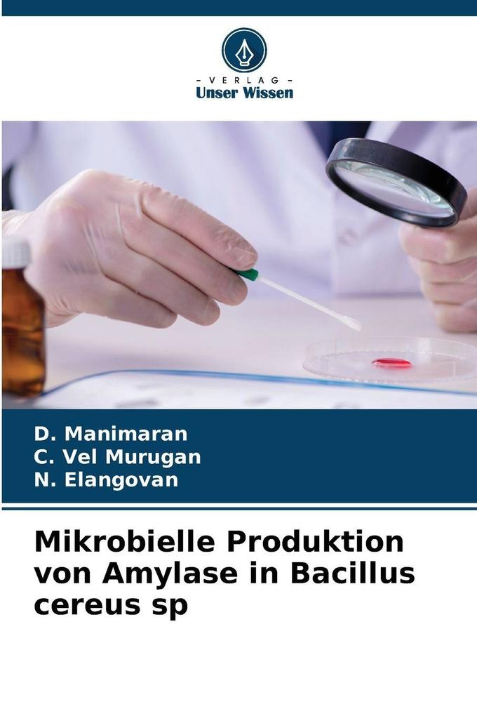 Mikrobielle Produktion von Amylase in Bacillus cereus sp