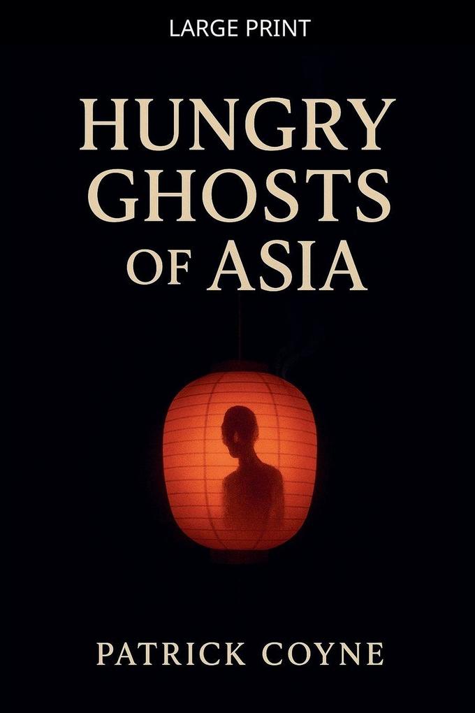 Hungry Ghosts Of Asia