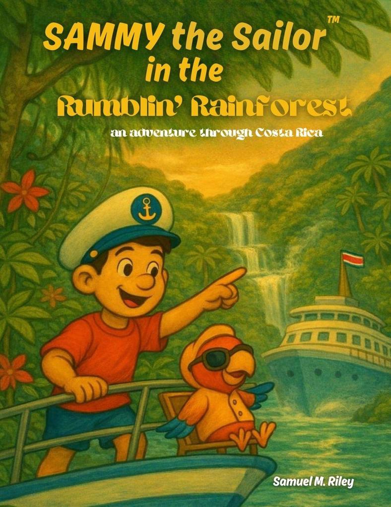 Sammy the Sailor in the Rumblin' Rainforest