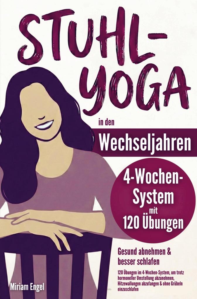 Stuhl Yoga in den Wechseljahren: Gesund abnehmen und besser schlafen