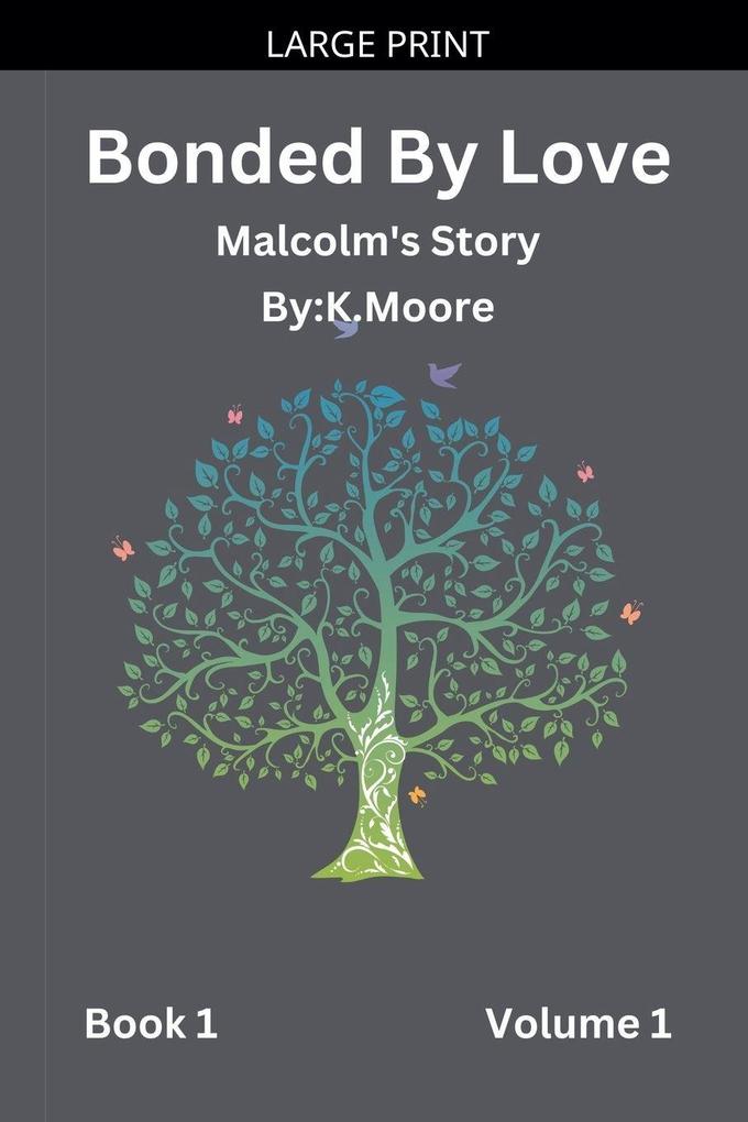 Bonded By Love (Malcolm)