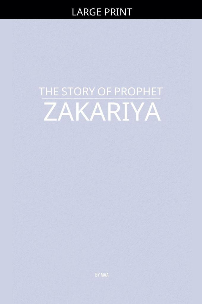 The Story of Prophet Zakariya