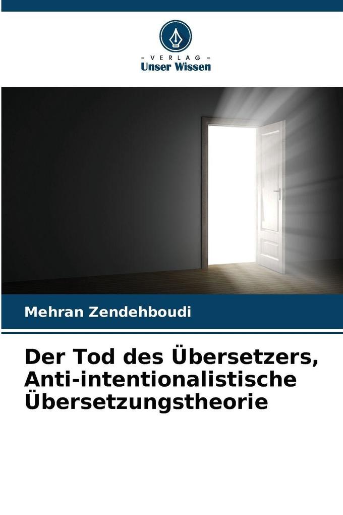 Der Tod des Übersetzers Anti-intentionalistische Übersetzungstheorie