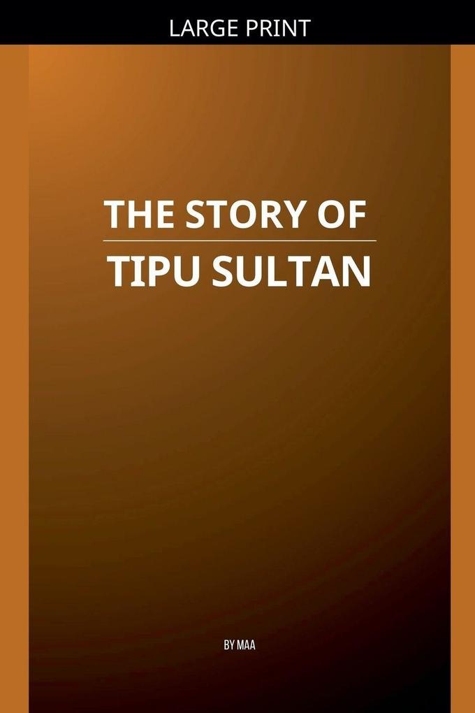 The Story of Tipu Sultan
