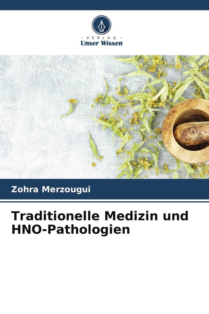 Traditionelle Medizin und HNO-Pathologien